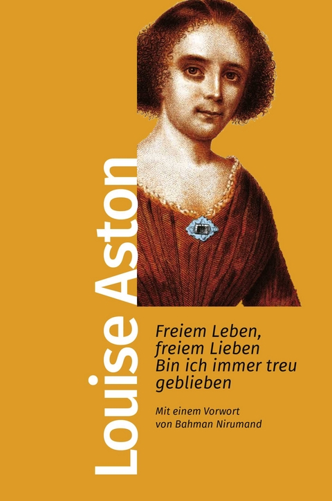 Freiem Leben, freiem Lieben bin ich immer treu geblieben - Louise Aston