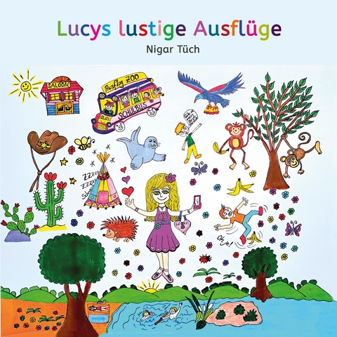 Lucys lustige Ausfl&uuml;ge - Nigar T&uuml;ch