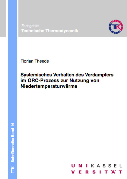 Systemisches Verhalten des Verdampfers im ORC-Prozess zur Nutzung von Niedertemperaturw&auml;rme - Florian Theede