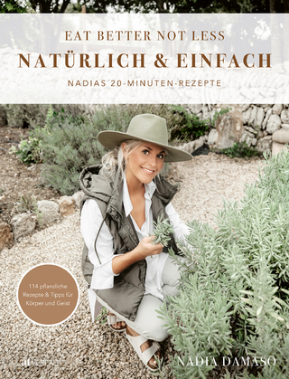 Eat better not less– natürlich & einfach