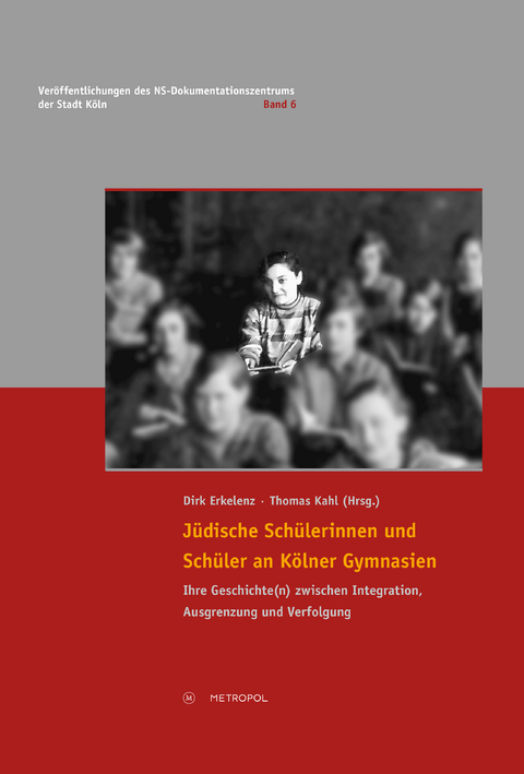 J&uuml;dische Sch&uuml;lerinnen und Sch&uuml;ler an K&ouml;lner Gymnasien - 