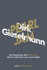 Dirk Gieselmann &uuml;ber Pearl Jam oder Du sollst keine gute Laune haben - Dirk Gieselmann