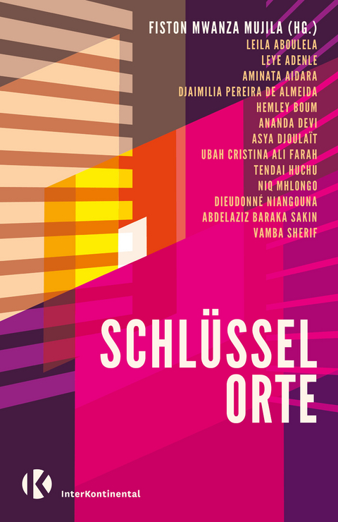 Schl&uuml;sselorte - Leila Aboulela, Leye Adenle, Aminata Aidara, Djaimilia Pereira de Almeida, Hemley Boum, Ubah Cristina Ali Farah, Tendai Huchu, Niq Mhlongo, Dieudonn&eacute; Niangouna, Asya Djoula&iuml;t, Abdelaziz Baraka Sakin, Vamba Sherif