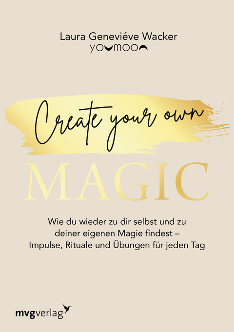 Create your own magic - Laura Genevi&eacute;ve Wacker