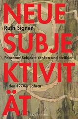 Neue Subjektivit&auml;t - Ruth Signer