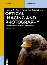 Optical Imaging and Photography - Teubner, Ulrich; Brückner, Hans Josef