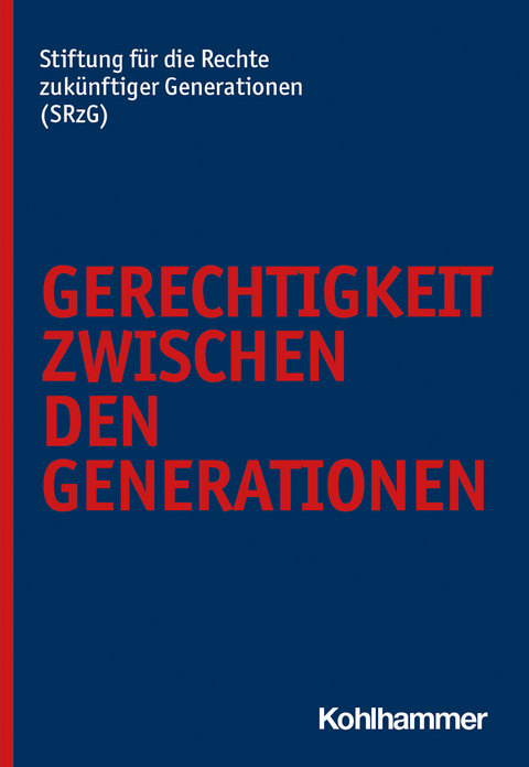 Gerechtigkeit zwischen den Generationen - J&ouml;rg Tremmer