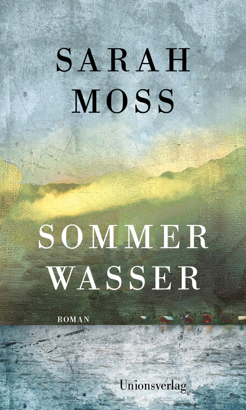 Sommerwasser - Sarah Moss