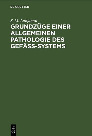 Grundzüge einer allgemeinen Pathologie des Gefäss-Systems