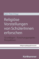 Religi&ouml;se Vorstellungen von Sch&uuml;lerInnen erforschen - 