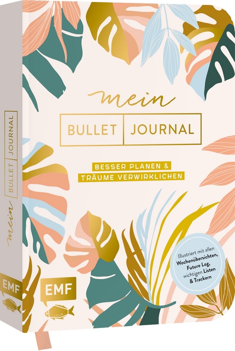 Mein Bullet Journal (Botanical Edition) Besser planen & Tr&auml;ume verwirklichen