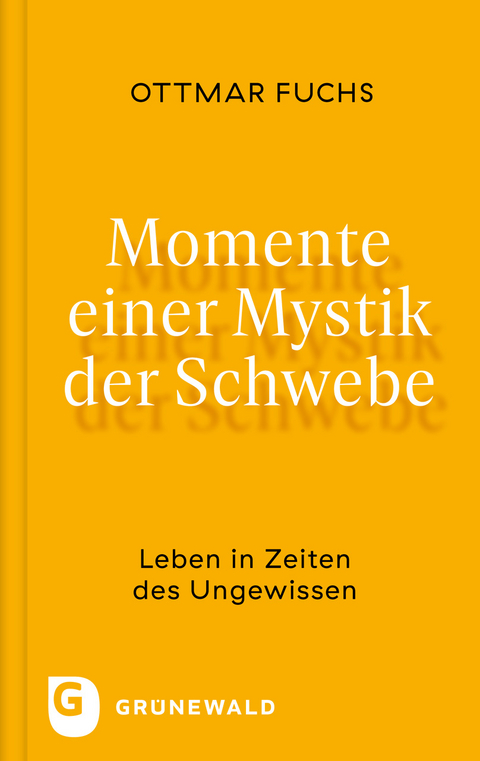 Momente einer Mystik der Schwebe - Ottmar Fuchs