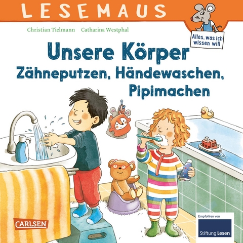 LESEMAUS 169: Unsere K&ouml;rper &ndash; Z&auml;hneputzen, H&auml;ndewaschen, Pipimachen - Christian Tielmann