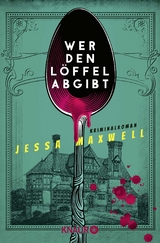 Wer den L&ouml;ffel abgibt - Jessa Maxwell