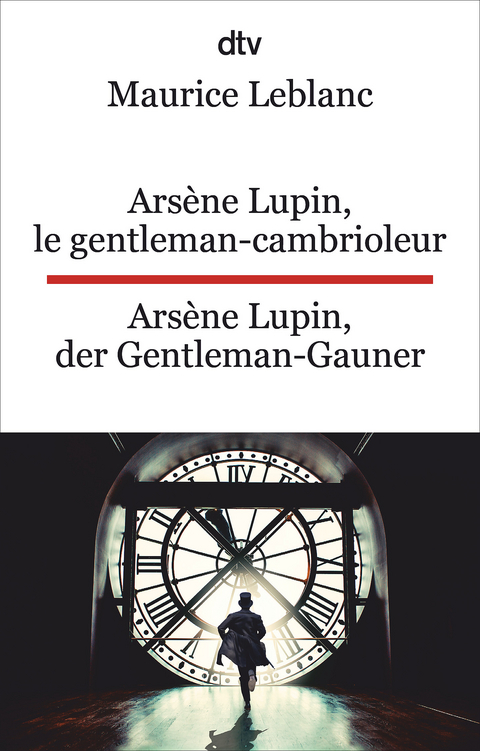 Ars&egrave;ne Lupin, le gentleman-cambrioleur. Ars&egrave;ne Lupin, der Gentleman-Gauner - Maurice Leblanc
