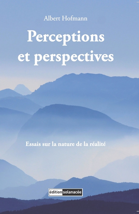 Perceptions et perspectives - Albert Hofmann