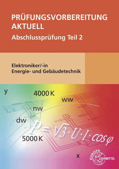 Pr&uuml;fungsvorbereitung aktuell - Elektroniker/-in Energie- und Geb&auml;udetechnik - Monika Burgmaier, Patricia Burgmaier, Bernd Schiemann