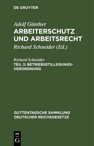 Adolf Günther: Arbeiterschutz und Arbeitsrecht / Betriebsstillegungsverordnung