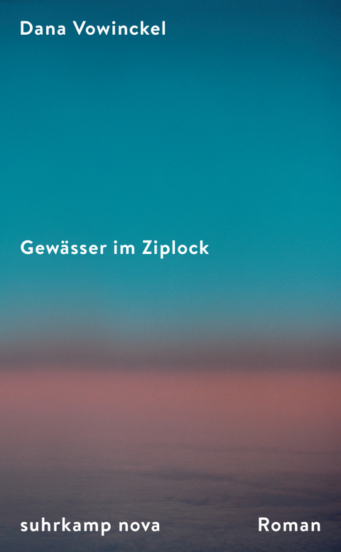 Gew&auml;sser im Ziplock - Dana Vowinckel