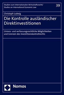 Die Kontrolle ausländischer Direktinvestitionen - Christoph Ludwig