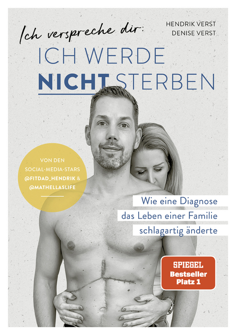 Ich verspreche dir: Ich werde nicht sterben - Denise Verst, Hendrik Verst