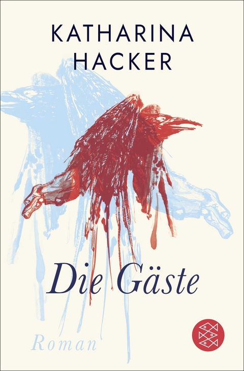 Die G&auml;ste - Katharina Hacker