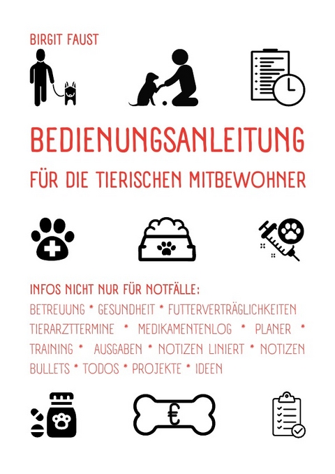 Bedienungsanleitung f&uuml;r die tierischen Mitbewohner - Birgit Faust