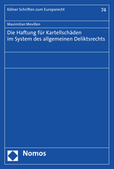 Die Haftung f&uuml;r Kartellsch&auml;den im System des allgemeinen Deliktsrechts - Maximilian Mevi&szlig;en