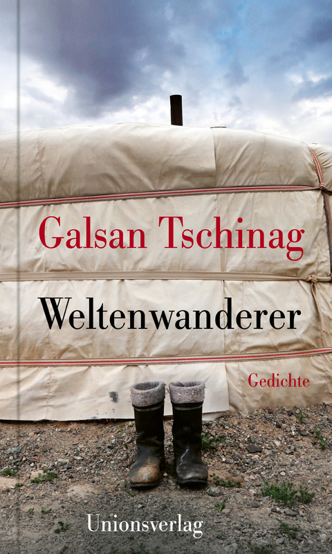 Weltenwanderer - Galsan Tschinag