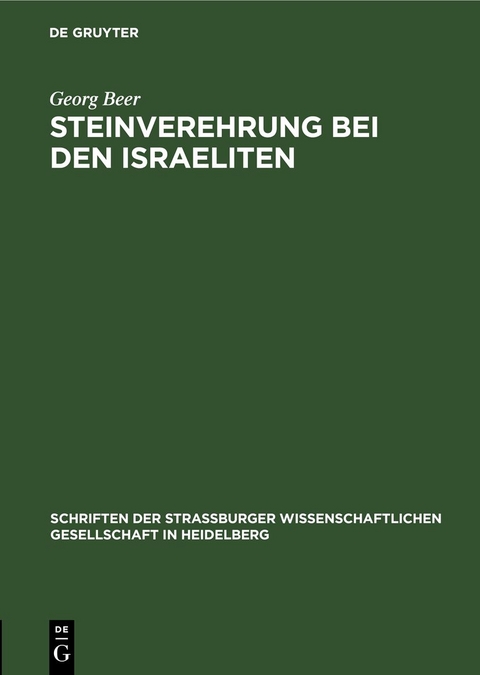 Steinverehrung bei den Israeliten - Georg Beer