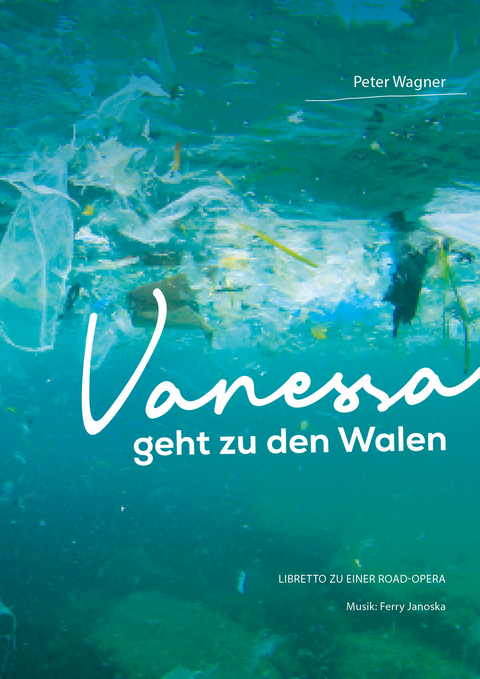Vanessa geht zu den Walen - Peter Wagner