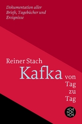 Kafka von Tag zu Tag - Reiner Stach