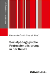 Sozialp&auml;dagogische Professionalisierung in der Krise? - 