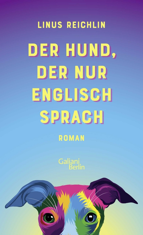 Der Hund, der nur Englisch sprach - Linus Reichlin