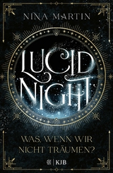 Lucid Night &ndash; Was, wenn wir nicht tr&auml;umen? - Nina Martin