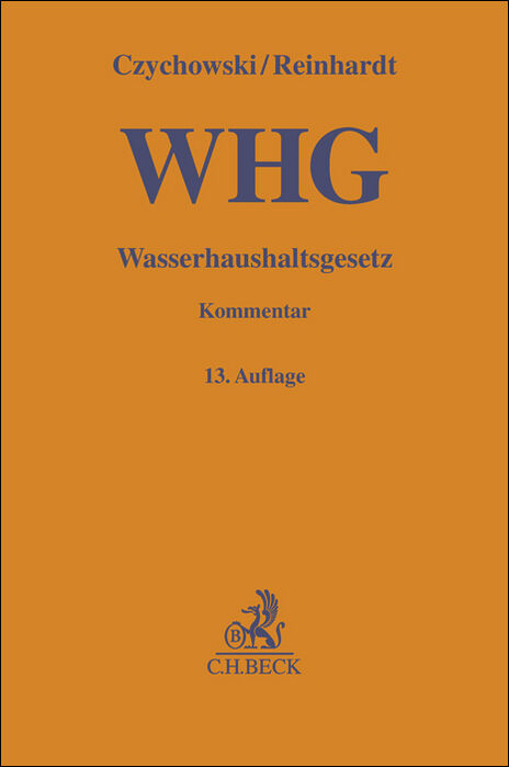 Wasserhaushaltsgesetz. WHG - Michael Reinhardt, Paul Gieseke, Werner Wiedemann, Manfred Czychowski
