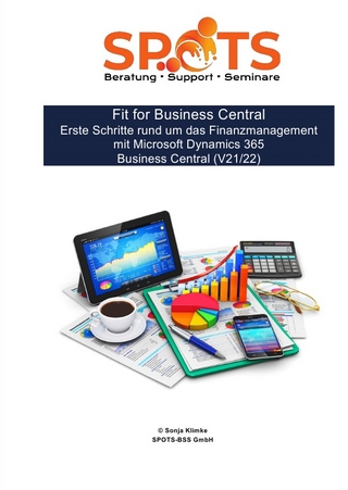 Business Central 2021 Wave 1 / Fit for Business Central Erste Schritte rund um das Finanzmanagement mit Microsoft Dynamics 365 Business Central/Bd.7 (V21/22)/Bd7