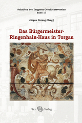 Das B&uuml;rgermeister-Ringenhain-Haus in Torgau - J&uuml;rgen Herzog, Angelica D&uuml;lberg, Sebastian Schulze, Peter Ehrhardt