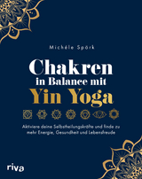 Chakren in Balance mit Yin Yoga - Mich&eacute;le Sp&ouml;rk