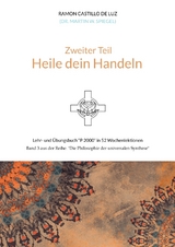 Zweiter Teil: HEILE DEIN HANDELN - Martin Spiegel