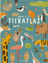 Mein gro&szlig;er Tieratlas - Katrin Wiehle