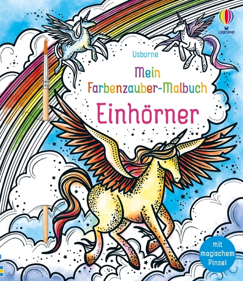Mein Farbenzauber-Malbuch: Einh&ouml;rner - Fiona Watt