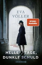 Helle Tage, dunkle Schuld - Eva V&ouml;ller