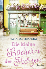 Die kleine Bücherei der Herzen - Jana Schikorra