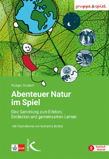 Abenteuer Natur im Spiel - R&uuml;diger Gilsdorf