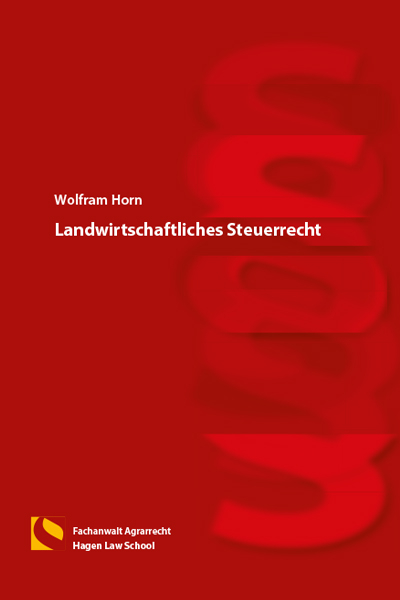 Landwirtschaftliches Steuerrecht - Wolfram Horn