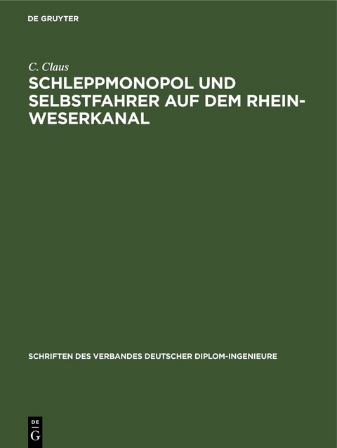 Schleppmonopol und Selbstfahrer auf dem Rhein-Weserkanal - C. Claus