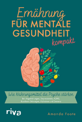 Ern&auml;hrung f&uuml;r mentale Gesundheit &ndash; kompakt - Amanda Foote
