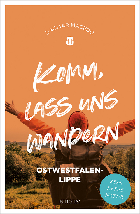 Komm, lass uns wandern. Ostwestfalen-Lippe - Dagmar Mac&ecirc;do