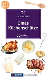 KOMPASS Küchenschätze Omas Küchenschätze - Ursula Calis